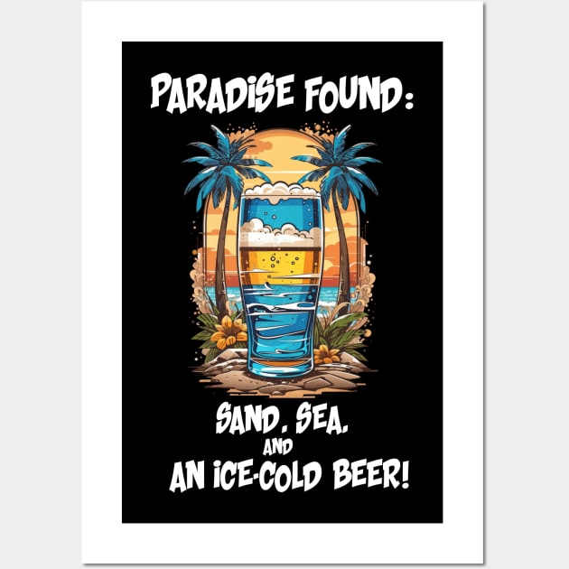 "Paradise Found: Sand, Sea, and an Ice-Cold Beer!" Wall Art by Buff Geeks Art